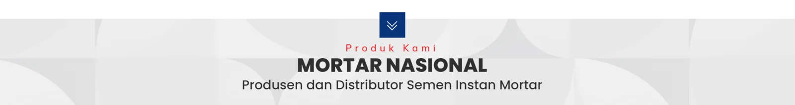 Produk Mortar Nasional